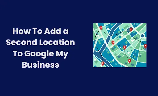 How to add a second location to google my business