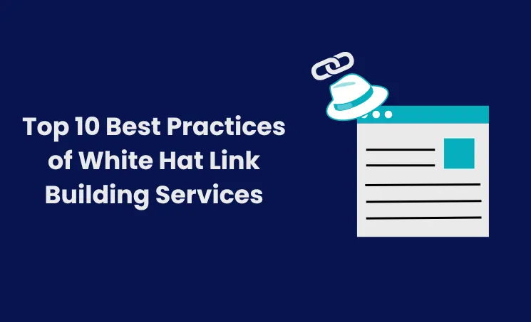 Top 10 Best Practices of White Hat Link Building Services