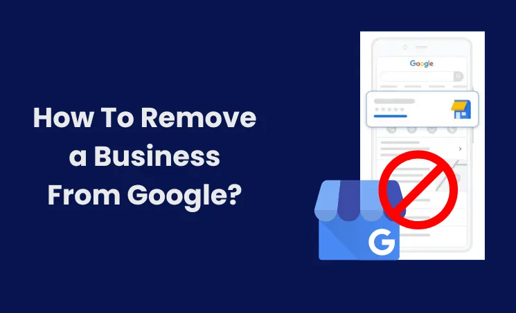 How To Remove a Business From Google